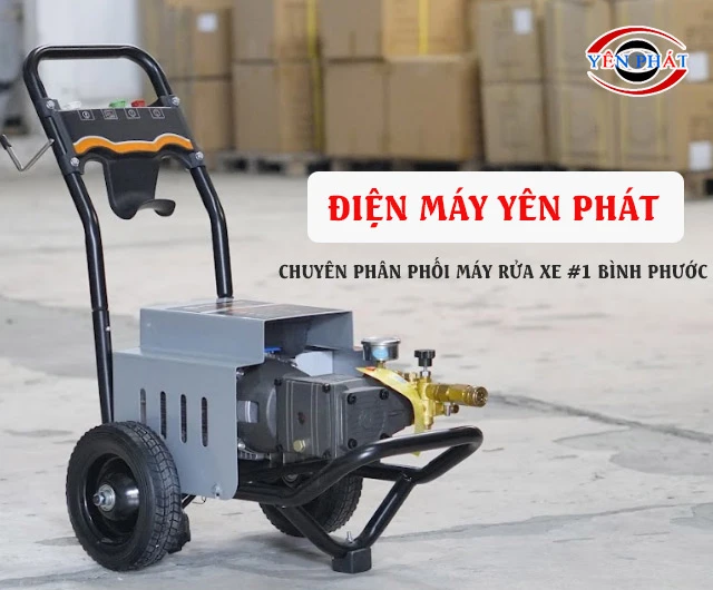 Điện máy Yên Phát - Top 1 địa chỉ bán máy rửa xe Bình Phước