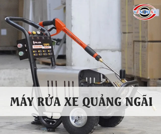 Địa chỉ mua máy rửa xe Quảng Ngãi: Giá gốc, Uy tín #1
