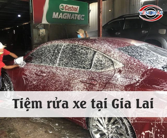 91+ Tiệm rửa xe tại Gia Lai: Nhanh, Chất lượng, Giá rẻ