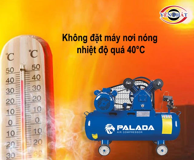 không đặt máy nới có nhiệt độ quá 40 đô c