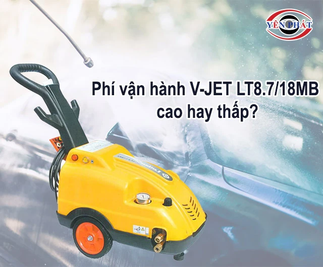 phí vận hành V-JET LT8.7/18MB cao hay thấp