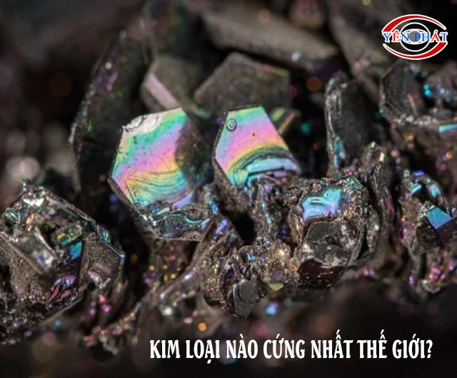12+ Kim loại cứng nhất thế giới: Sắp xếp từ Thấp > Cao
