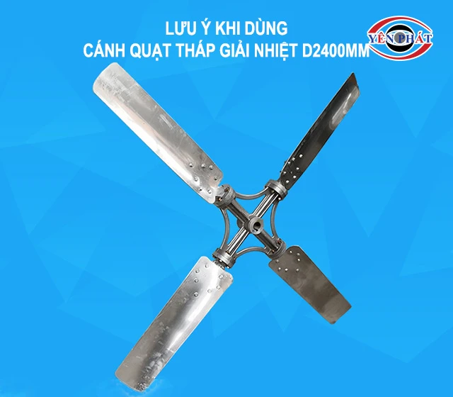 lưu ý khi dùng Cánh quạt tháp làm mát D2400mm