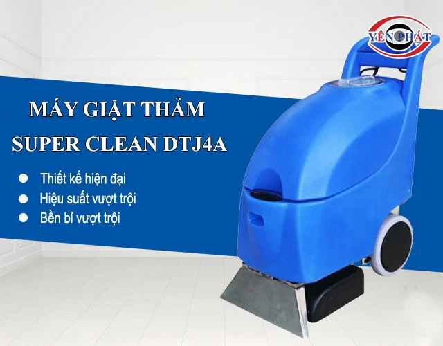 ưu điểm của Super Clean DTJ4A