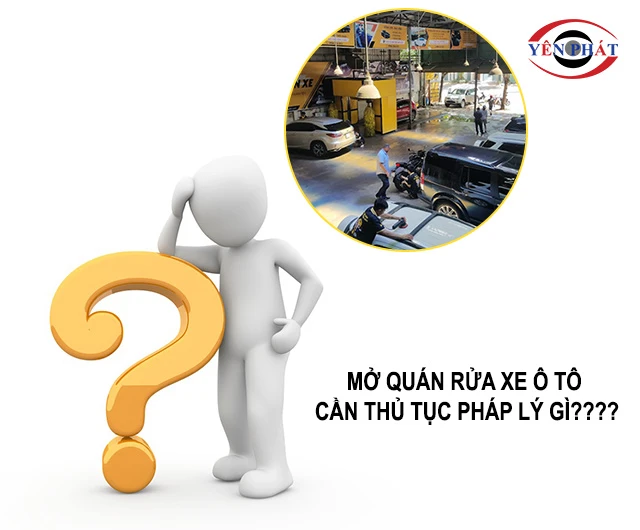Mở quán rửa xe ô tô cần thủ tục pháp lý gì?