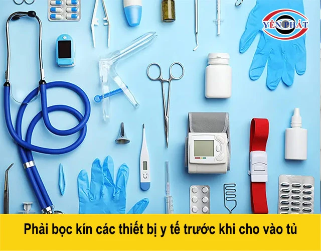 phải bọc kín các thiết bị y tế trước khi cho vào tủ