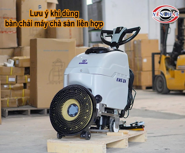 lưu ý khi dùng bàn chải máy chà sàn liên hợp