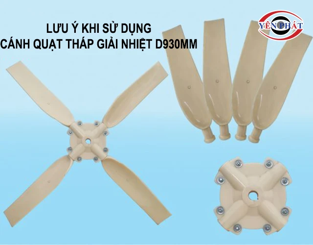 lưu ý khi dùng Cánh quạt tháp giải nhiệt D930mm