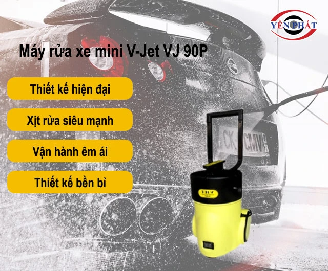 ưu điểm của máy rửa xe V-Jet VJ 90P