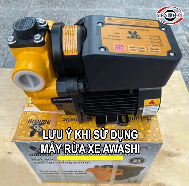 lưu ý khi sử dụng máy rửa xe Awashi