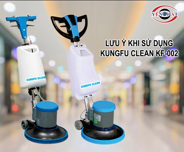 lưu ý khi dùng Kungfu Clean KF-002