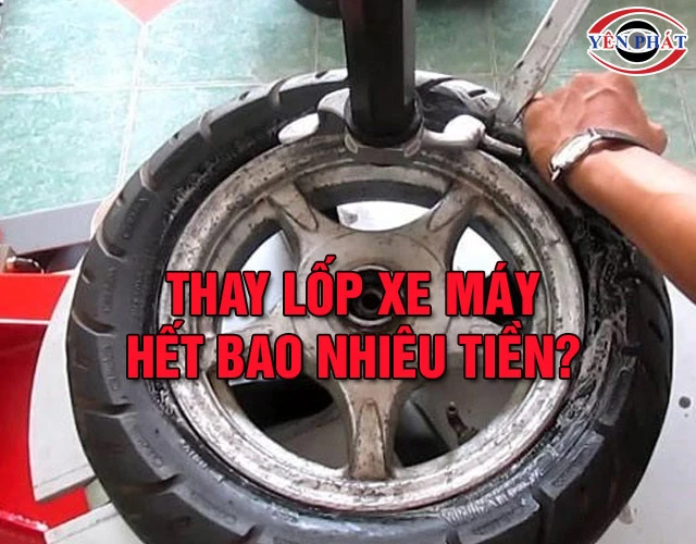 Thay lốp xe máy hết bao nhiêu tiền? Bảng chi phí mới nhất