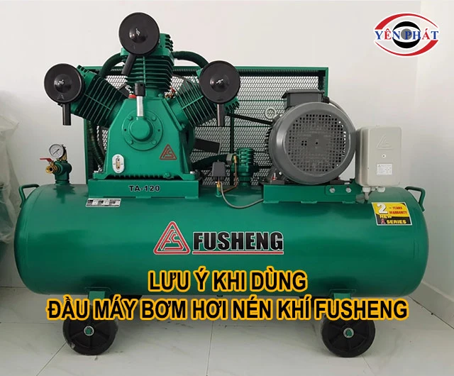 lưu ý khi dùng Đầu máy nén khí Fusheng