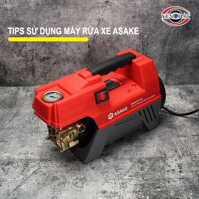 tips sử dụng máy rửa xe Asake