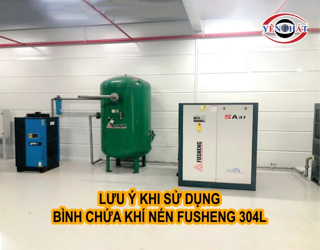 lưu ý khi dùng Bình chứa khí nén cao áp Fusheng 304L