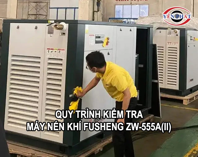 kiểm tra máy nén khí Fusheng ZW-555A(II)