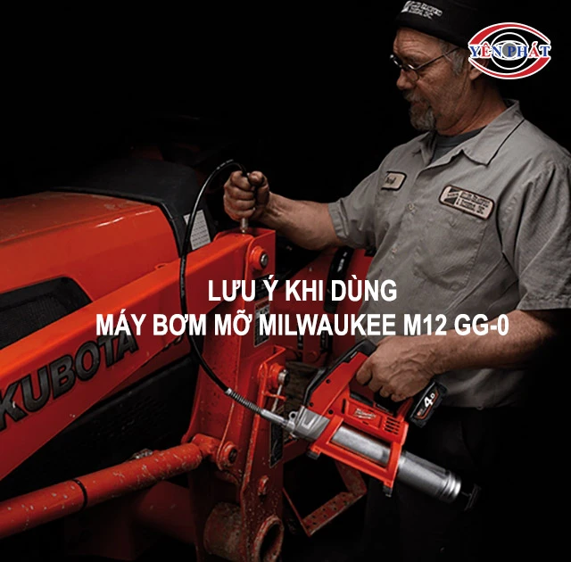 lưu ý khi dùng milwaukee-m12-gg-0