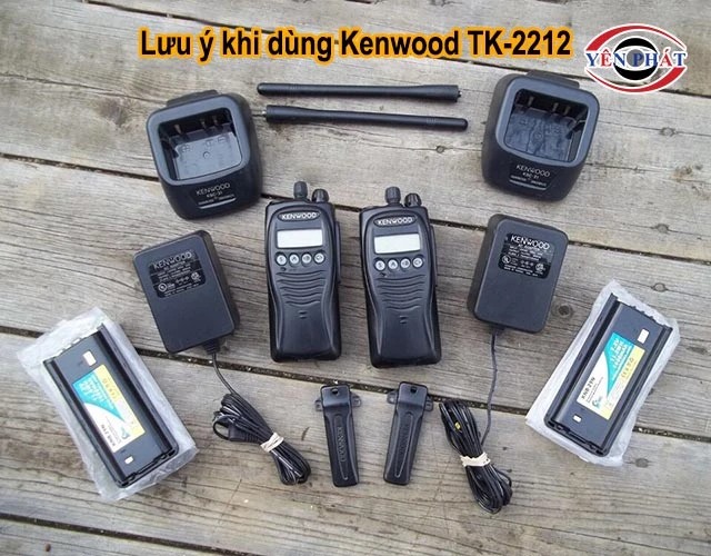lưu ý khi sử dụng bộ đàm Kenwood TK-2212