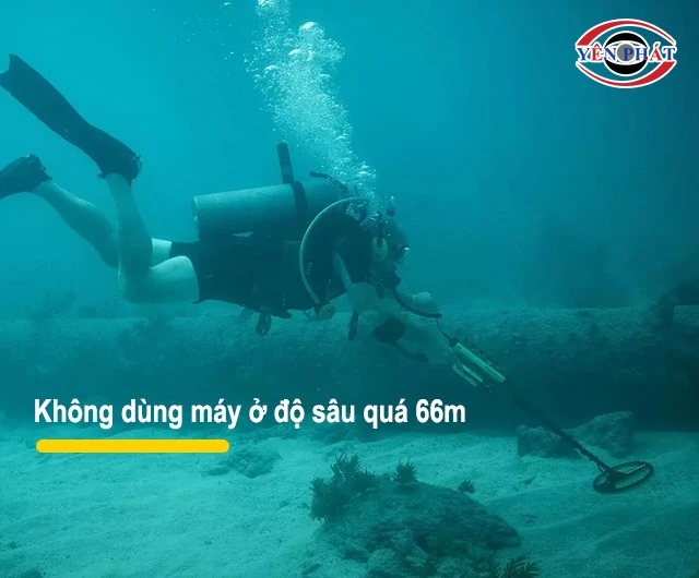 không dùng máy ở độ sâu dưới 66m
