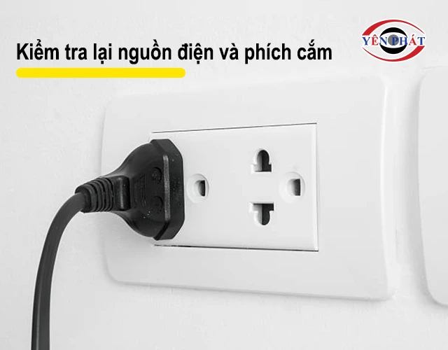 kiểm tra nguồn điện và phích cắm