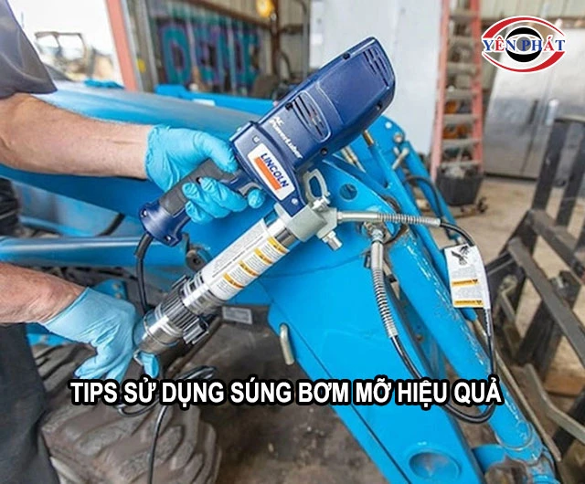 Tips sử dụng súng bơm mỡ hiệu quả