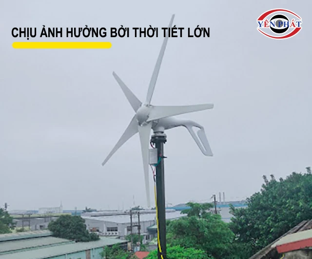 dễ chịu ảnh hưởng bởi thời tiết