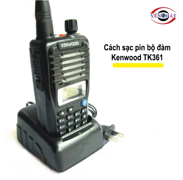 cách sạc pin cho bộ đàm Kenwood TK361