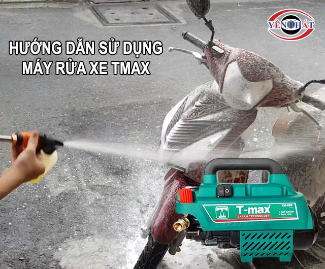 cách sử dụng máy rửa xe Tmax
