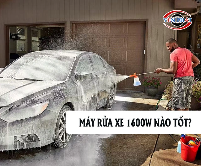 Top 7+ Máy rửa xe 1600W: Cao cấp, Giá rẻ, Tốt nhất