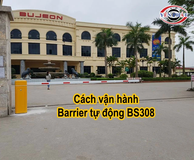 cách vận hành Barrier BS308