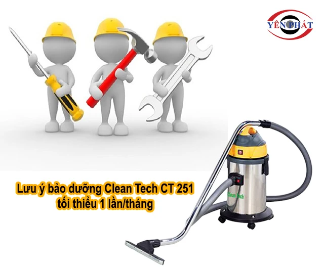 lưu ý bảo dưỡng Clean Tech CT 251