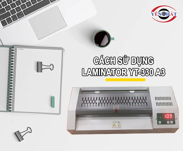 cách dùng Plastic Laminator YT-330 A3