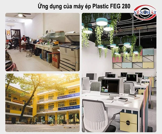 ứng dụng của máy ép Plastic FEG 280