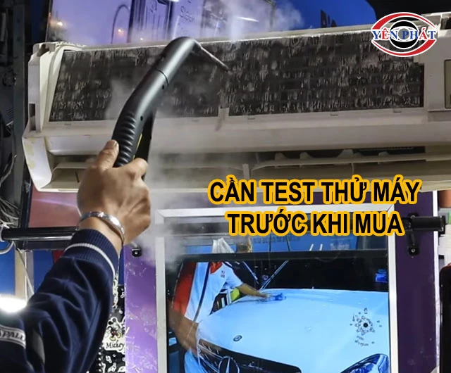 cần test thử máy trước khi mua