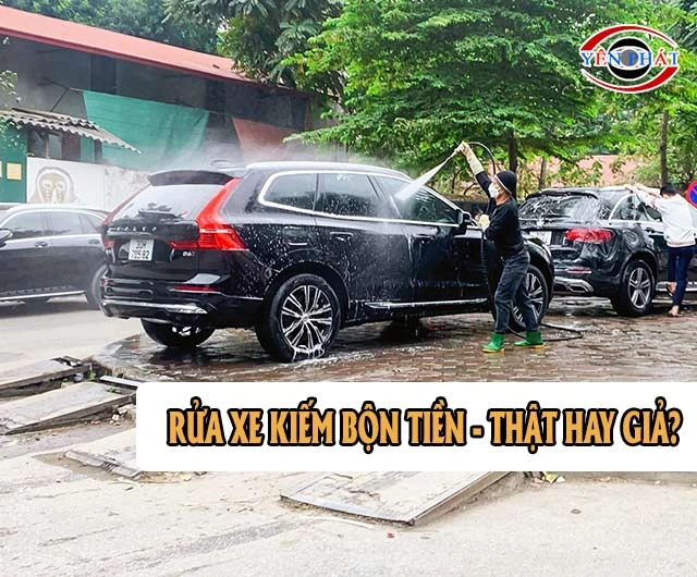 Nghề rửa xe kiếm bộn tiền - Đúng hay sai?