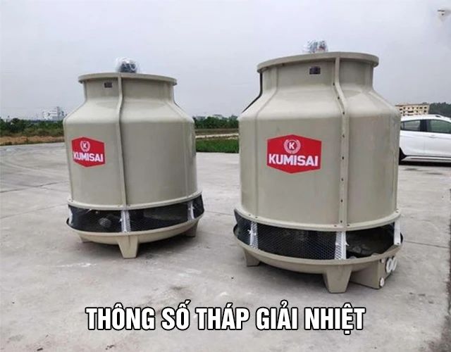 Thông số tháp giải nhiệt: 15 Điểm quan trọng "Phải Biết"