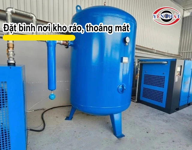 đặt bình nơi khô ráo, thoáng mát