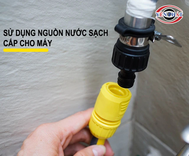 sử dụng nguồn nước sạch cấp cho máy