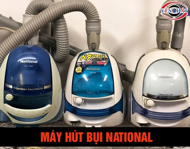Máy hút bụi National: Giá rẻ, Mạnh mẽ, Siêu chất lượng