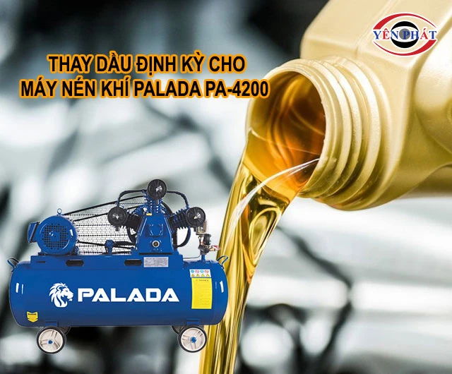 thay dầu định kỳ cho Máy nén khí Palada PA-4200