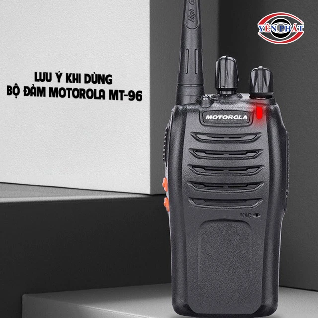 lưu ý khi dùng Bộ đàm Motorola MT-96