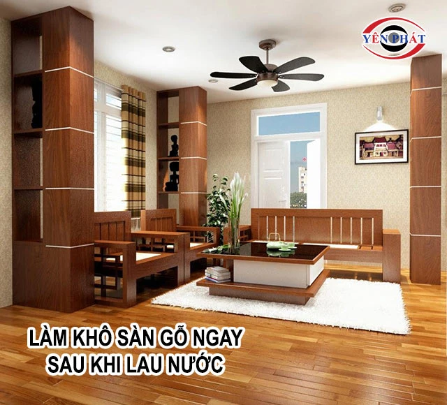Làm khô sàn ngay sau khi lau nước