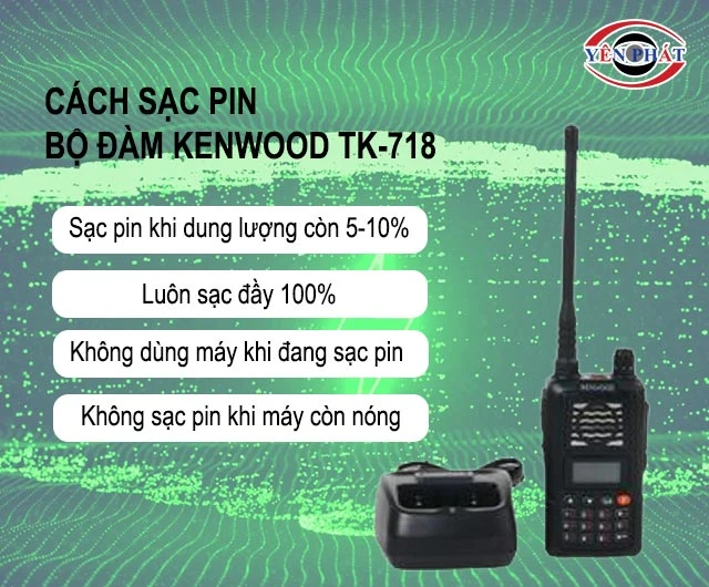 lưu ý khi sạc pin bộ đàm Kenwood TK-718