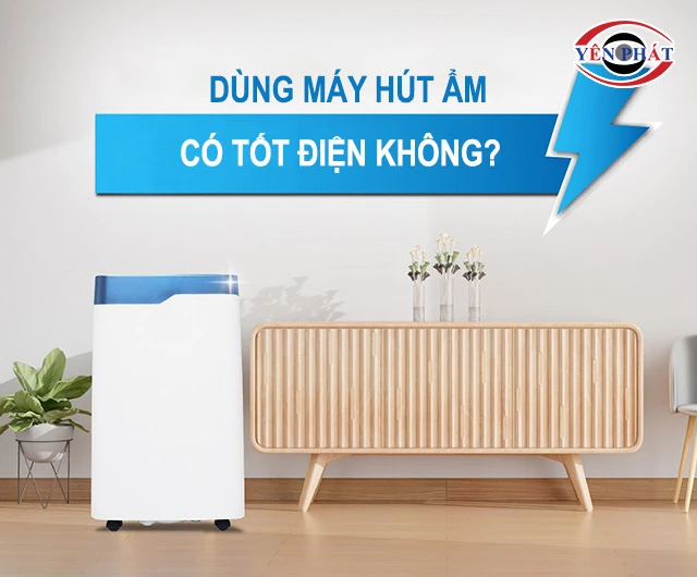 Máy hút ẩm có tốn điện không?