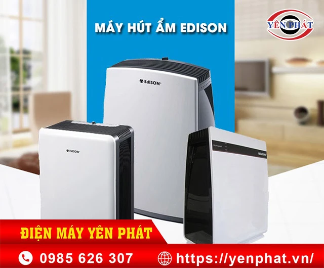 yên phát cung cấp máy hút ẩm Edison chính hãng