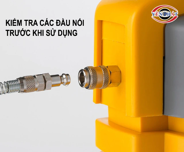 kiểm tra các đầu nối trước khi sử dụng