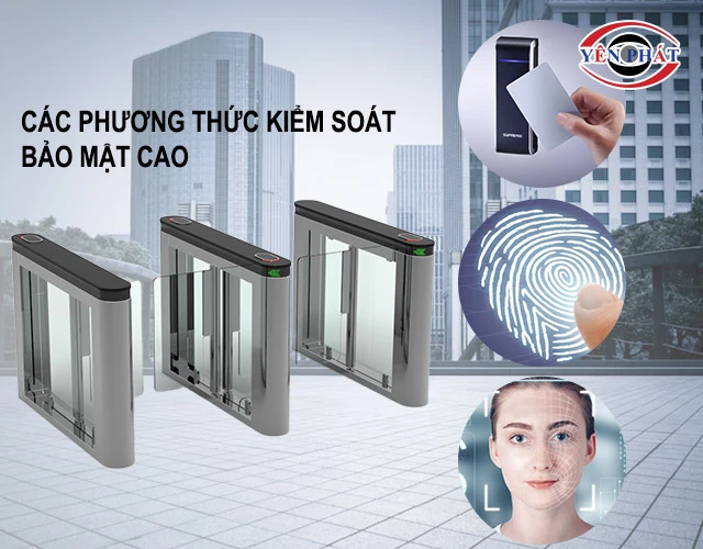 các phương thức kiểm soát, bảo mật cao