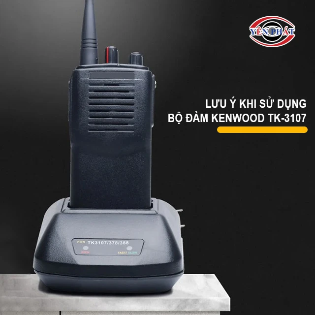 lưu ý khi sử dụng Kenwood TK-3107