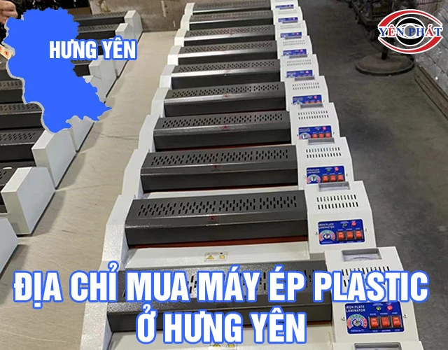 Địa chỉ mua máy ép plastic ở Hưng Yên: Uy tín, Giá tốt