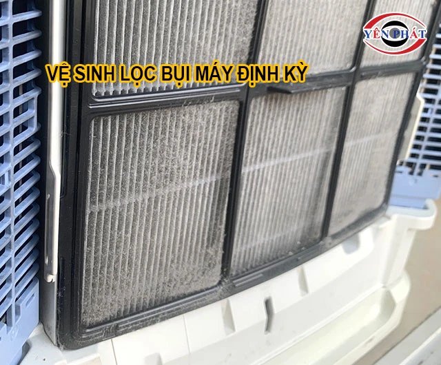 Vệ sinh lọc bụi máy định kỳ